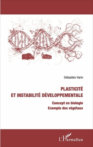 Plasticité et instabilité développementale. Concept en biologie, exemple des végétaux