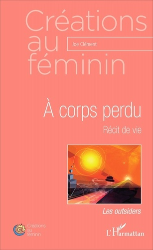 A corps perdu. Récit de vie