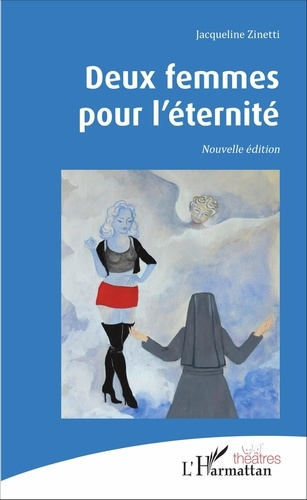 Deux femmes pour l'éternité. Nouvelle édition