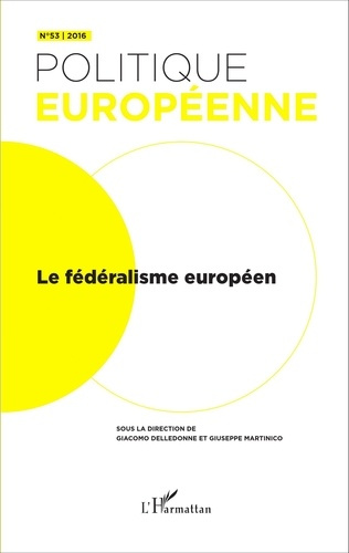 Politique européenne N° 53/2016 : Le fédéralisme européen