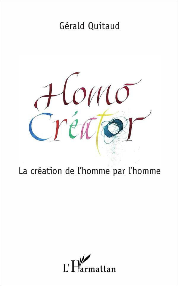 Homo Créator. La création de l'homme par l'homme
