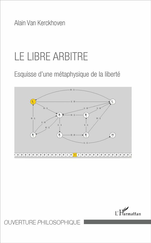 Le libre arbitre. Esquisse d'une métaphysique de la liberté
