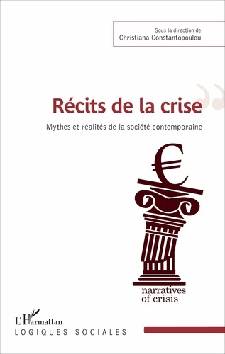Récits de la crise. Mythes et réalités de la société contemporaine