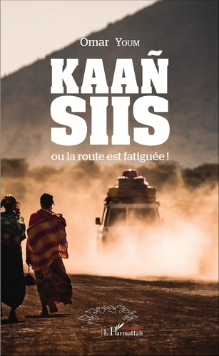 Kaan Siis. ou la route est fatiguée !
