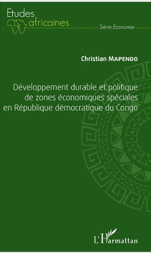 Développement durable et politique de zones économiques spéciales en République démocratique du Cong