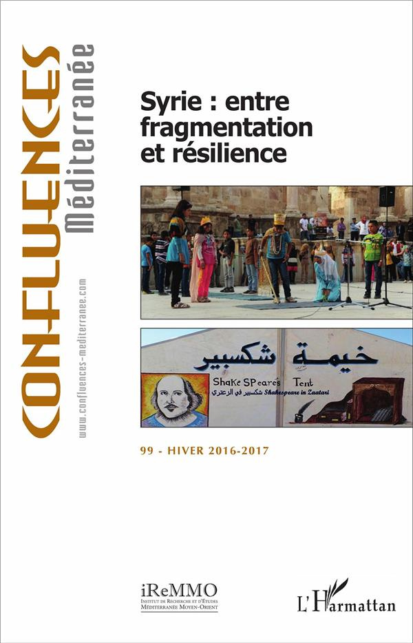 Confluences Méditerranée N° 99, hiver 2016-2017 : Syrie : entre fragmentation et résilience