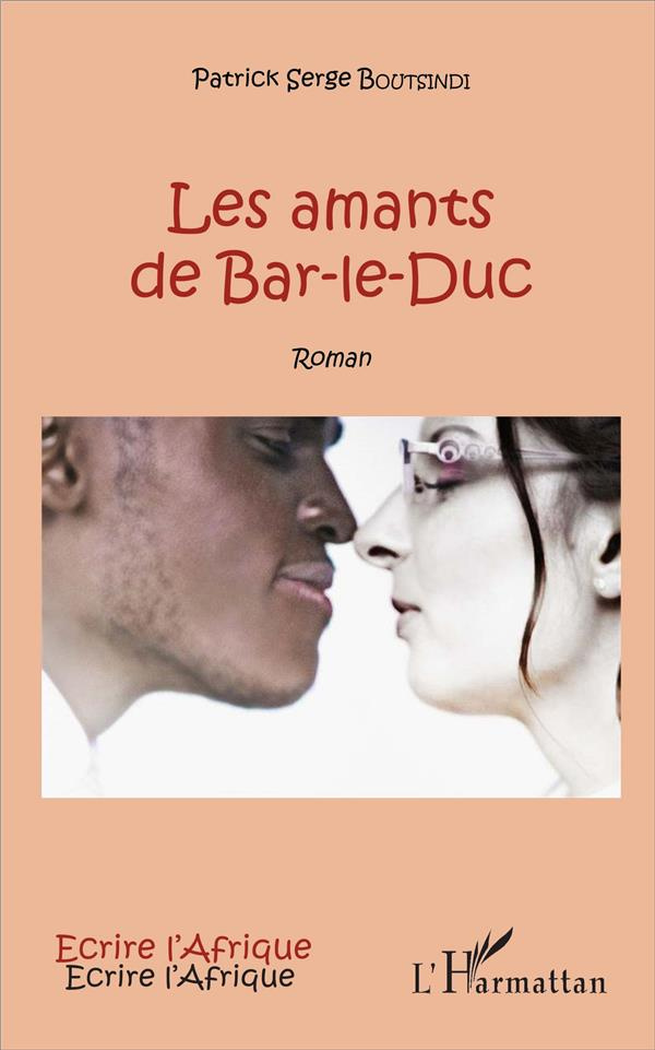 LES AMANTS DE BAR-LE-DUC - ROMAN