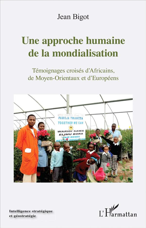 Une approche humaine de la mondialisation. Témoignages croisés d'Africains, de Moyen-Orientaux et d'