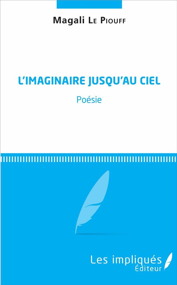 L'IMAGINAIRE JUSQU'AU CIEL - POESIE