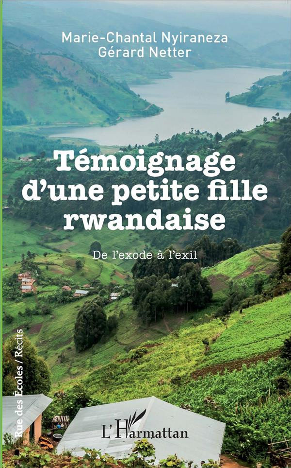 Témoignage d'une petite fille rwandaise. De l'exode à l'exil
