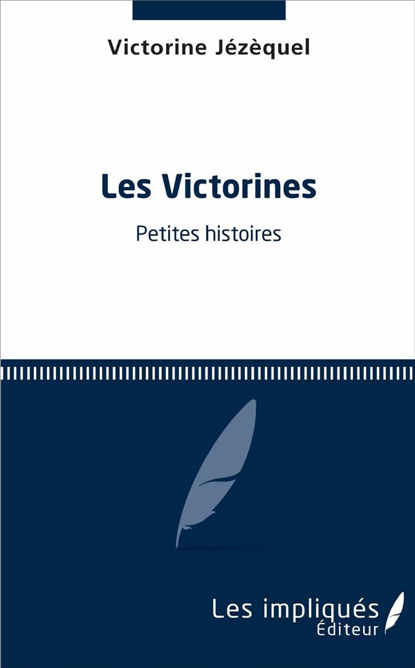 Les victorines. Petites histoires