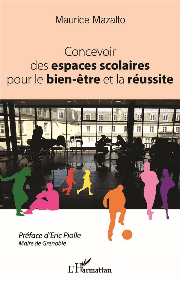 Concevoir des espaces scolaires pour le bien-être et la réussite