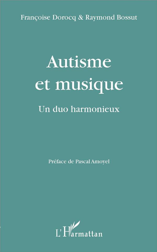 Autisme et musique. Un duo harmonieux