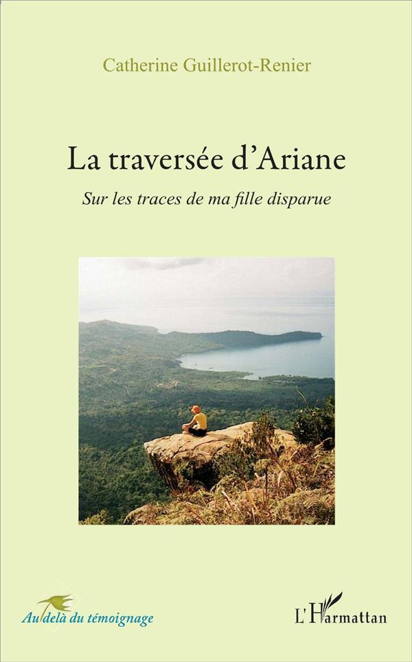 La traversée d'Ariane. Sur les traces de ma fille disparue