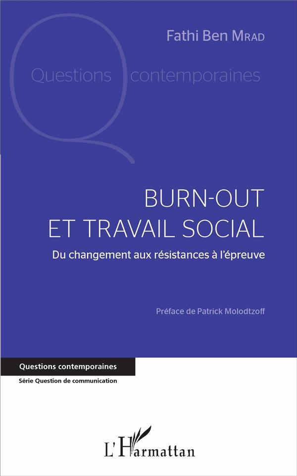 Burn-out et travail social. Du changement aux résistances à l'épreuve