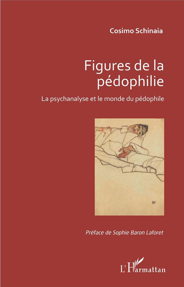 Figures de la pédophilie. La psychanalyse et le monde du pédophile