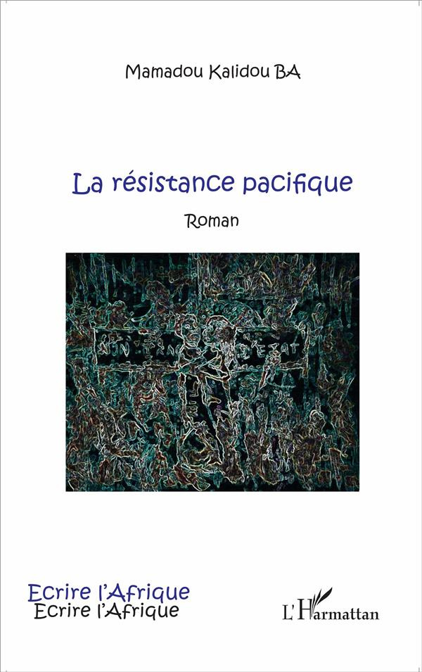 La résistance pacifique. Roman