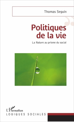 Politiques de la vie. La nature au prisme du social