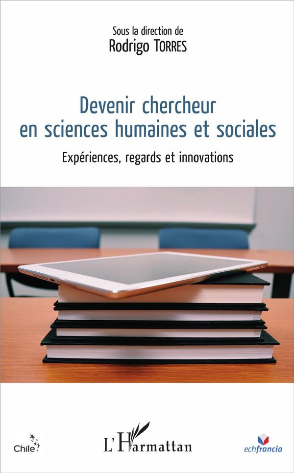 Devenir chercheur en sciences humaines et sociales. Expériences, regards et innovations