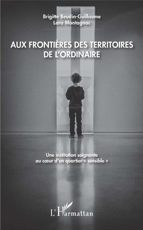 Aux frontières des territoires de l'ordinaire. Une institution soignante au coeur d'un quartier "sen