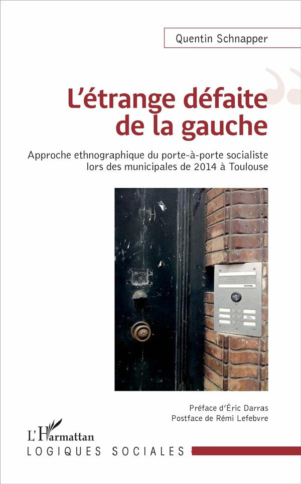 L'étrange défaite de la gauche. Approche ethnographique du porte-à-porte socialiste lors des municip