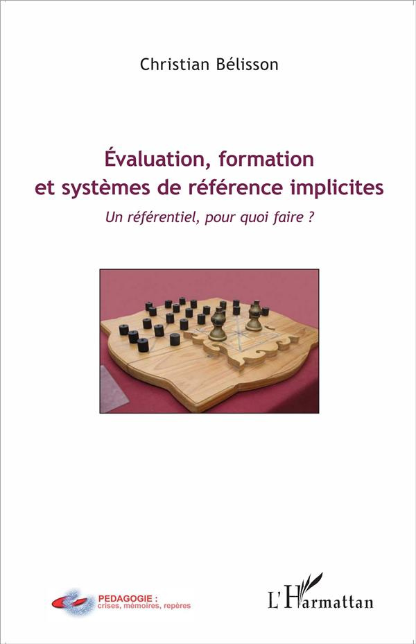Evaluation, formation et systèmes de référence implicites. Un référentiel, pour quoi faire ?