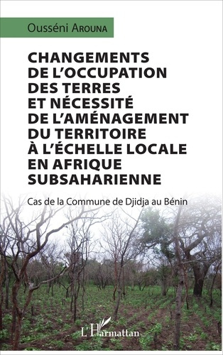 Changements de l'occupation des terres et nécessité de l'aménagement du territoire à l'échelle local