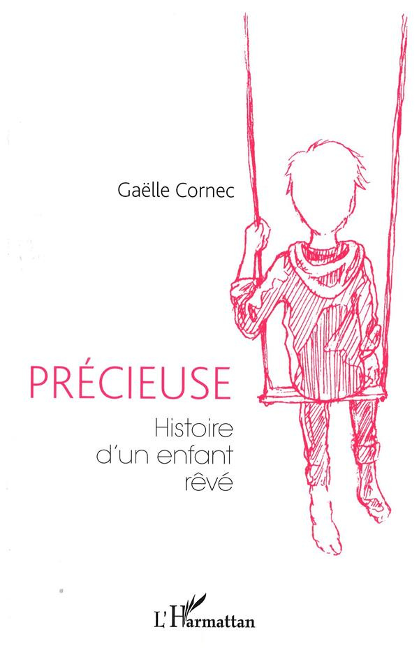 Précieuse. Histoire d'un enfant rêvé