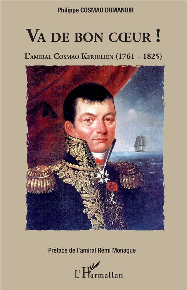 Va de bon coeur ! L'amiral Cosmao Kerjulien (1761-1825)