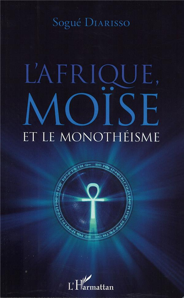 L'Afrique, Moïse et le monothéisme