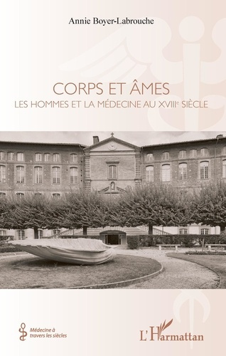 Corps et âmes. Les hommes et la médecine au XVIIIe siècle