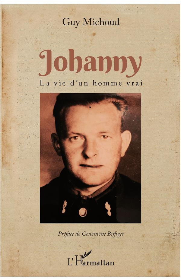 Johanny. La vie d'un homme vrai