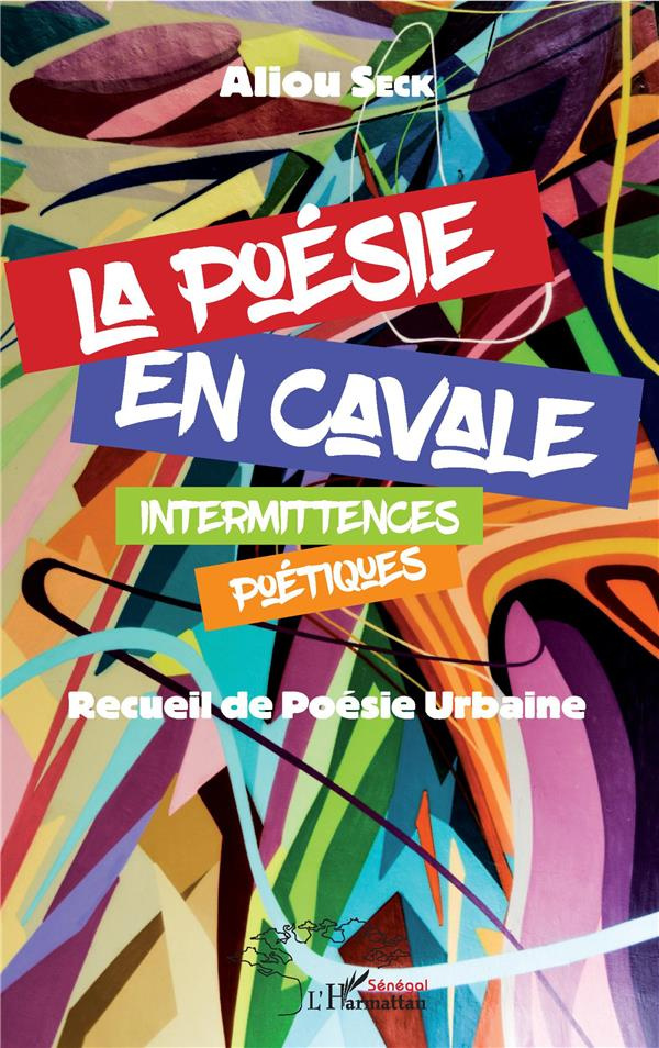 La poésie en cavale (intermittences poétiques). Récueil de Poésie urbaine