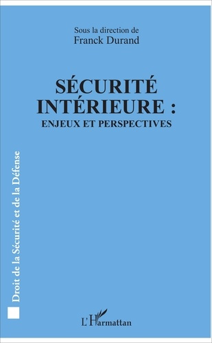 Sécurité intérieure : enjeux et perspectives
