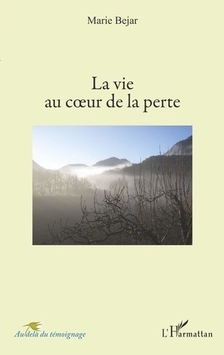 La vie au coeur de la perte