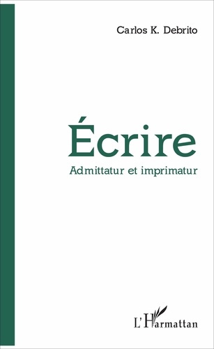 Ecrire. Admittatur et imprimatur