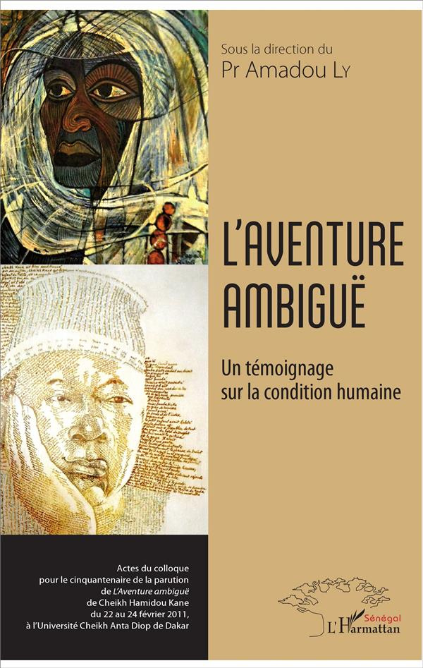 L'aventure ambiguë. Un témoignage sur la condition humaine