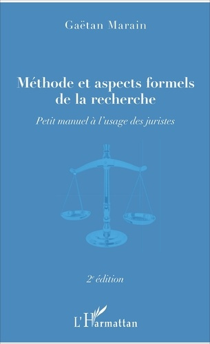 Méthode et aspects formels de la recherche. Petit manuel à l'usage des juristes, 2e édition