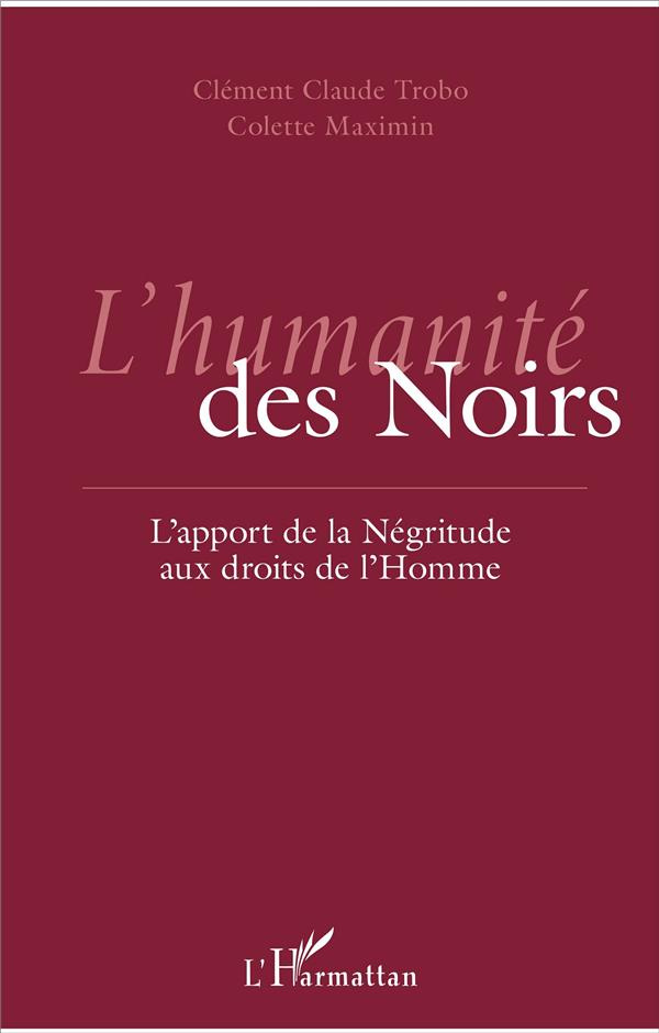 L'humanité des noirs. L'apport de la Négritude aux droits de l'Homme