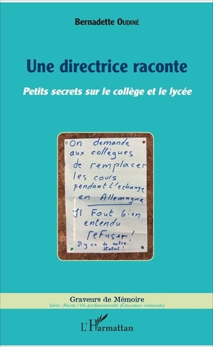 Une directrice raconte. Petits secrets sur le collège et le lycée