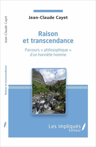 Raison et transcendance. Parcours "philosophique" d'un honnête homme