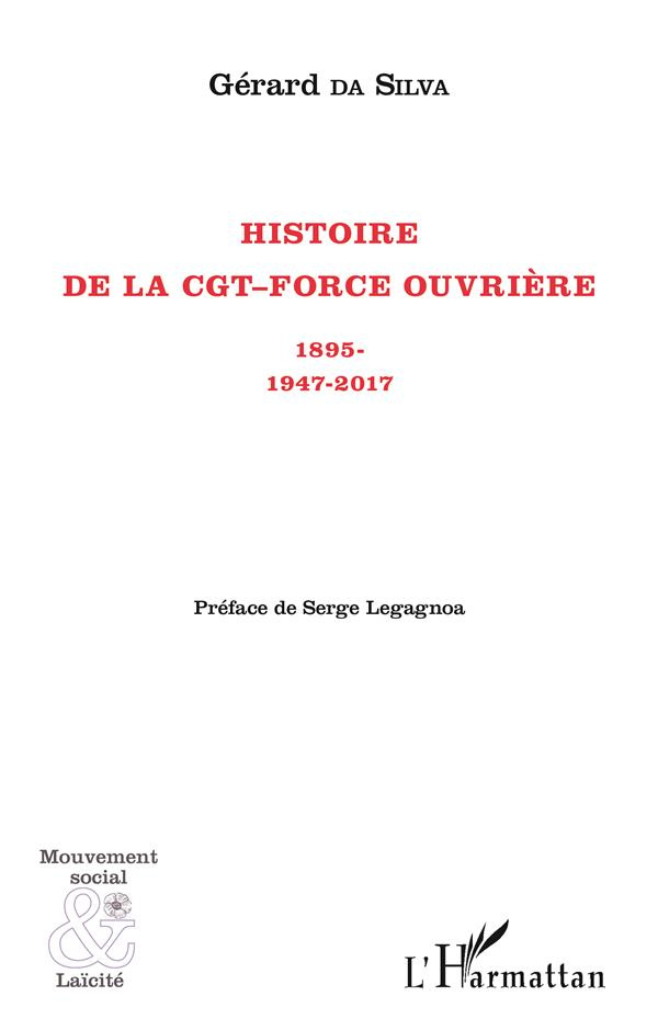 Histoire de la CGT-Force ouvrière. 1895-1947-2017