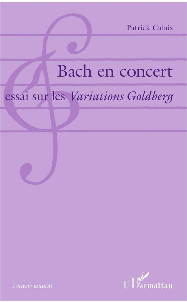 Bach en concert. Essai sur les "Variations Goldberg"