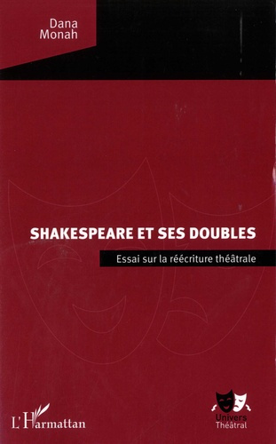 Shakespeare et ses doubles. Essai sur la réécriture théâtrale
