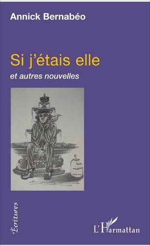 Si j'étais elle et autres nouvelles