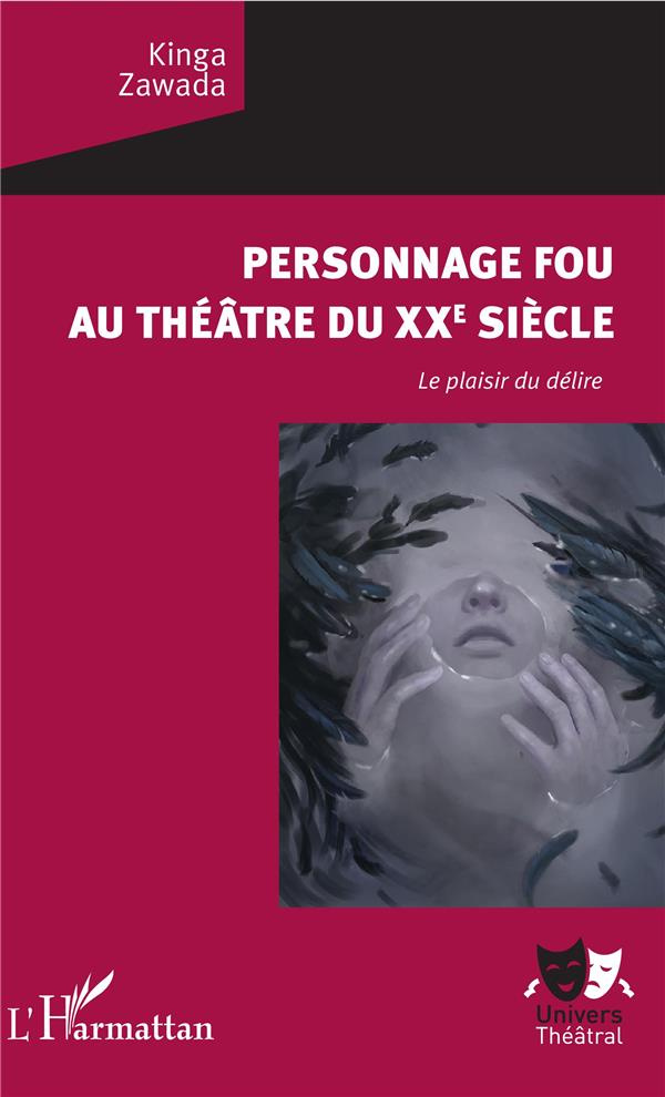 Personnage fou au théâtre du XXe siècle. Le plaisir du délire