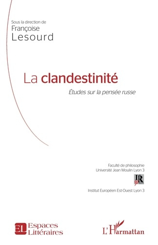 La clandestinité. Etudes sur la pensée russe