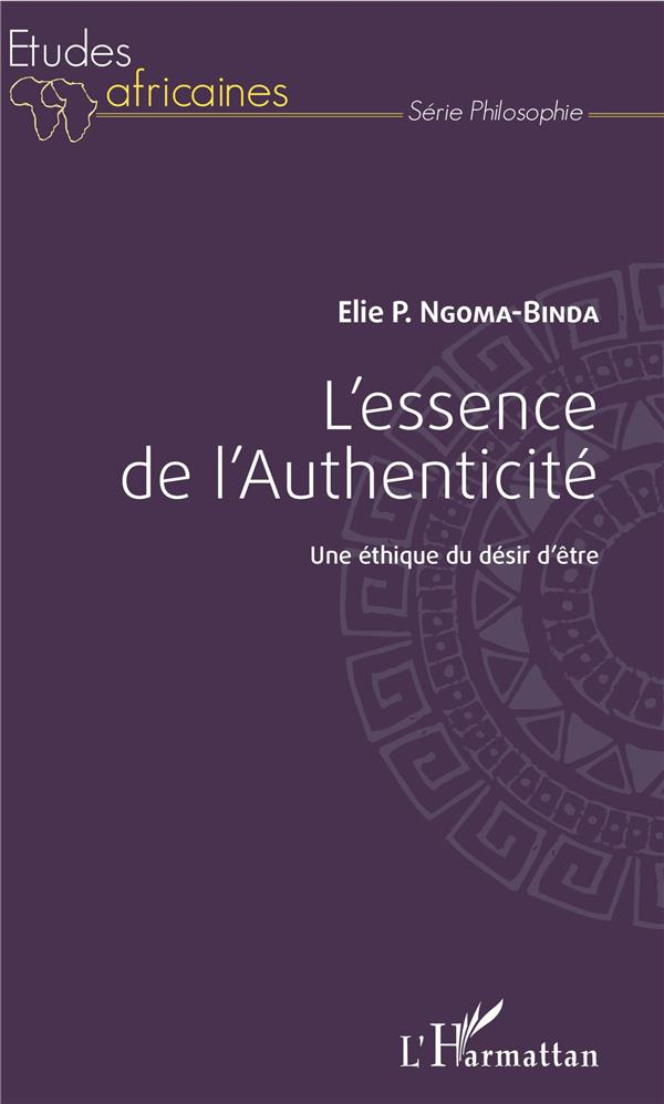 L'essence de l'authenticité. Une éthique du désir d'être