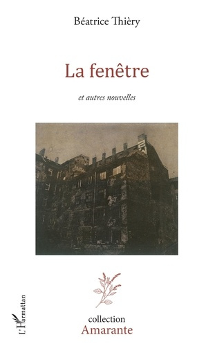 La fenêtre et autres nouvelles