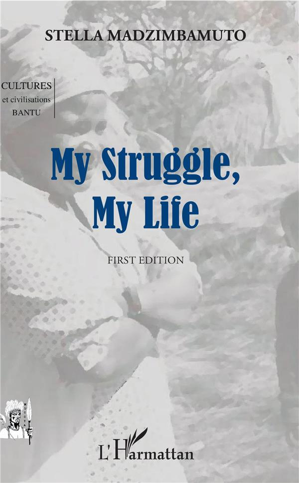 MY STRUGGLE, MY LIFE - FIRST EDITION